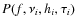 $P(f, \nu_i, h_i, \tau_i)$