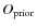 $O_{\rm prior}$
