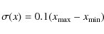 \begin{displaymath}\sigma(x) = 0.1 (x_{\rm max} - x_{\rm min})
\end{displaymath}