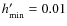 $h'_{\rm min}=0.01$