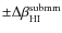 $\rm\pm \Delta \beta_{HI}^{submm}$