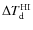 $ \Delta T\rm _d^{HI}$