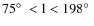 $\rm 75\hbox{$^\circ$ }< l < 198\hbox{$^\circ$ }$