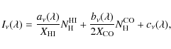 \begin{displaymath}I_{\nu}(\lambda)=\frac{a_\nu(\lambda)}{X_{\rm HI}} N_{\rm H} ...
...\lambda)} {2X_{\rm CO}} N_{\rm H} ^{\rm CO}+ c_{\nu}(\lambda),
\end{displaymath}