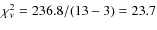 $\chi^2_{\nu}=236.8/(13-3)=23.7$