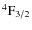 $^4{\rm F}_{3/2}$