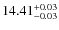 $\rm 14.41^{+0.03}_{-0.03}$