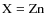 $\rm X=Zn$