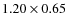 $1.20 \times 0.65$
