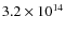 $3.2\times 10^{14}$