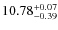 $10.78^{\rm +0.07}_{-0.39}$