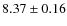 $8.37\pm0.16$