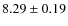 $8.29\pm0.19$