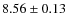 $8.56\pm0.13$