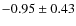 $-0.95\pm0.43$