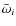 $\bar{\omega}_i$