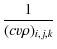 $\displaystyle \frac{1}{(c{v} \rho)_{i,j,k}}$