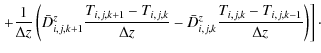 $\displaystyle \left. +
\frac{1}{\Delta z} \left(
\bar{D}^z_{i,j,k+1} \frac{T_{i...
... \bar{D}^z_{i,j,k} \frac{T_{i,j,k} - T_{i,j,k-1}}{\Delta z}
\right)\right]\cdot$