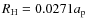 $R_{\rm H} = 0.0271 a_{\rm p}$