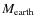 $M_{\rm earth}$