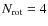 $N_{\rm rot}=4$