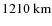 $1210~{\rm km}$