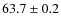 $63.7\pm0.2$