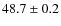 $48.7\pm0.2$