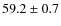 $59.2\pm0.7$