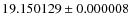 $19.150129\pm0.000008$