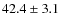 $42.4\pm3.1$