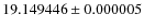 $19.149446\pm0.000005$