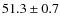 $51.3\pm0.7$