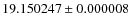 $19.150247\pm0.000008$
