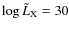 $\log\tilde{L}_{\rm X} = 30$