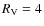 $R_{\rm V} = 4$