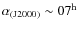 $\alpha_{\rm (J2000)} \sim 07^{\rm h}$