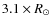 $3.1 \times R_\odot$
