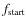 $f_{\rm start}$