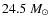 $24.5~M_{\odot}$