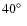 $40\hbox {$^\circ $ }$