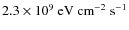 $2.3\times 10^{9}~\mbox{eV}~\mbox{cm}^{-2}~\mbox{s}^{-1}$