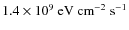 $1.4\times 10^{9}~\mbox{eV}~\mbox{cm}^{-2}~\mbox{s}^{-1}$