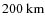 $200~\mbox{km}$