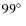 $99\hbox{$^\circ$ }$