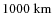 $1000~\mbox{km}$