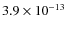 $3.9\times 10^{-13}$