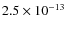 $2.5\times 10^{-13}$