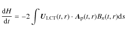 \begin{displaymath}\frac{{\rm d}H}{{\rm d}t} = -2\int{{\vec U_{\rm LCT}}(t,r)\cdot {\vec A_{\rm p}}(t,r)B_{n}(t,r){\rm d}s}
\end{displaymath}