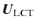 ${\vec U_{\rm LCT}}$
